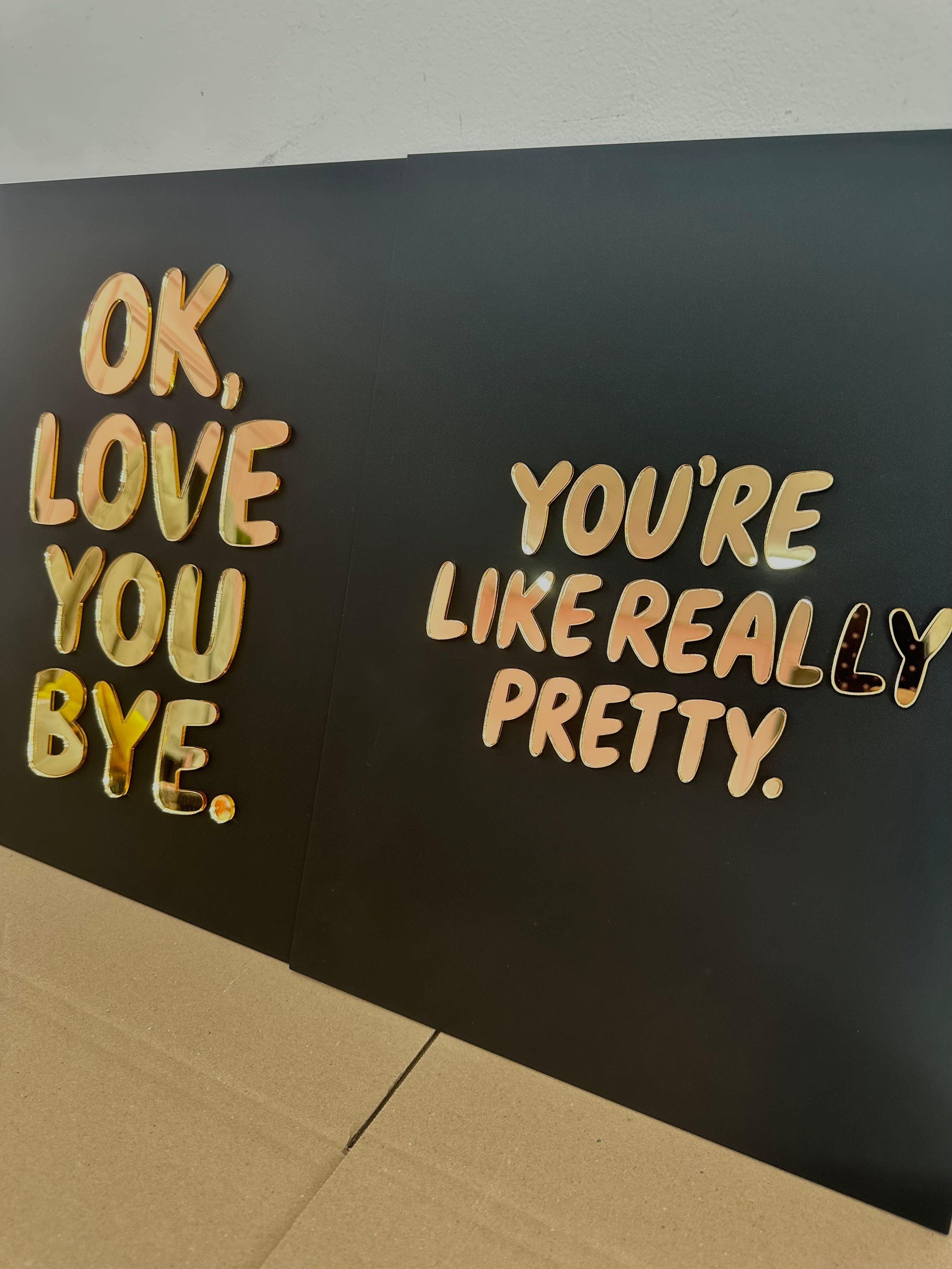 OK, LOVE YOU BYE