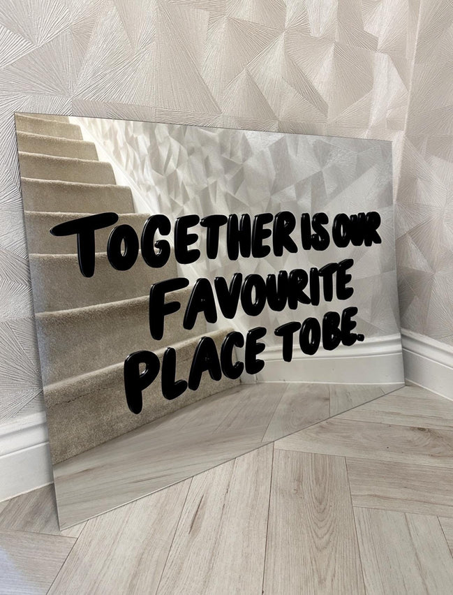 'OUR FAVOURITE PLACE TO BE"