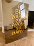 “BE HAPPY”