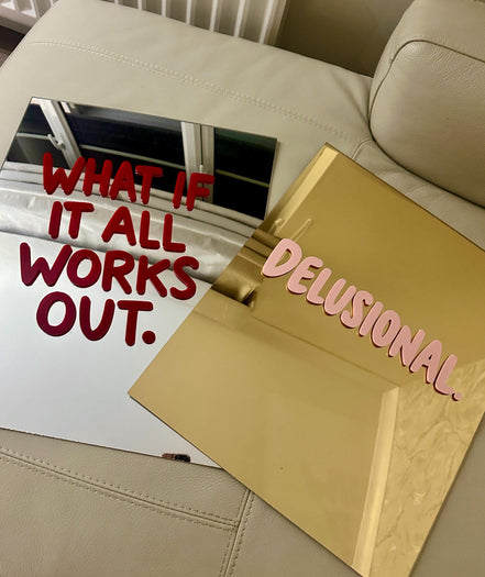 "WHAT IF IT ALL WORKS OUT"