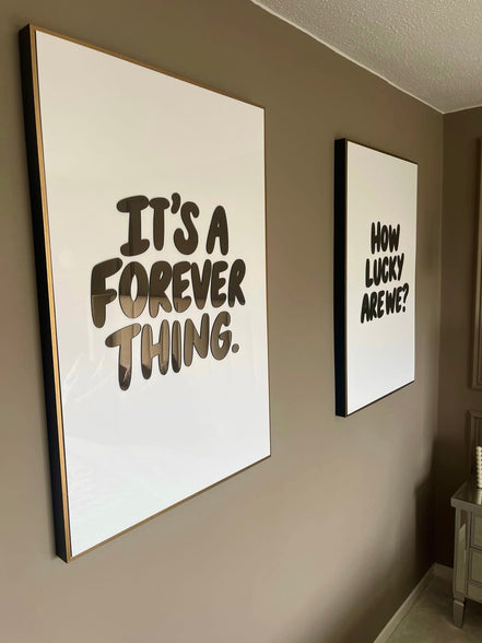 "IT'S A FOREVER THING"