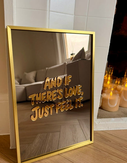 “AND IF THERE’S LOVE MIRROR”