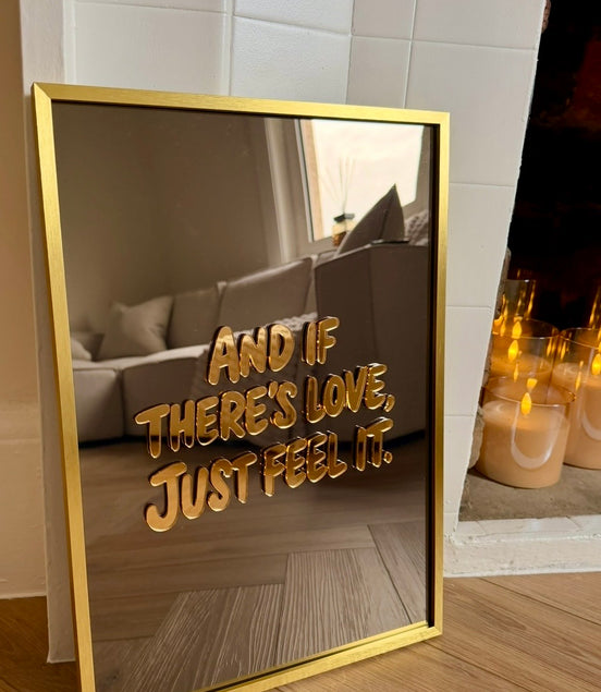 “AND IF THERE’S LOVE MIRROR”