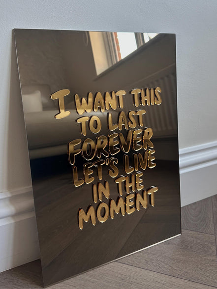 "I WANT THIS TO LAST FOREVER"