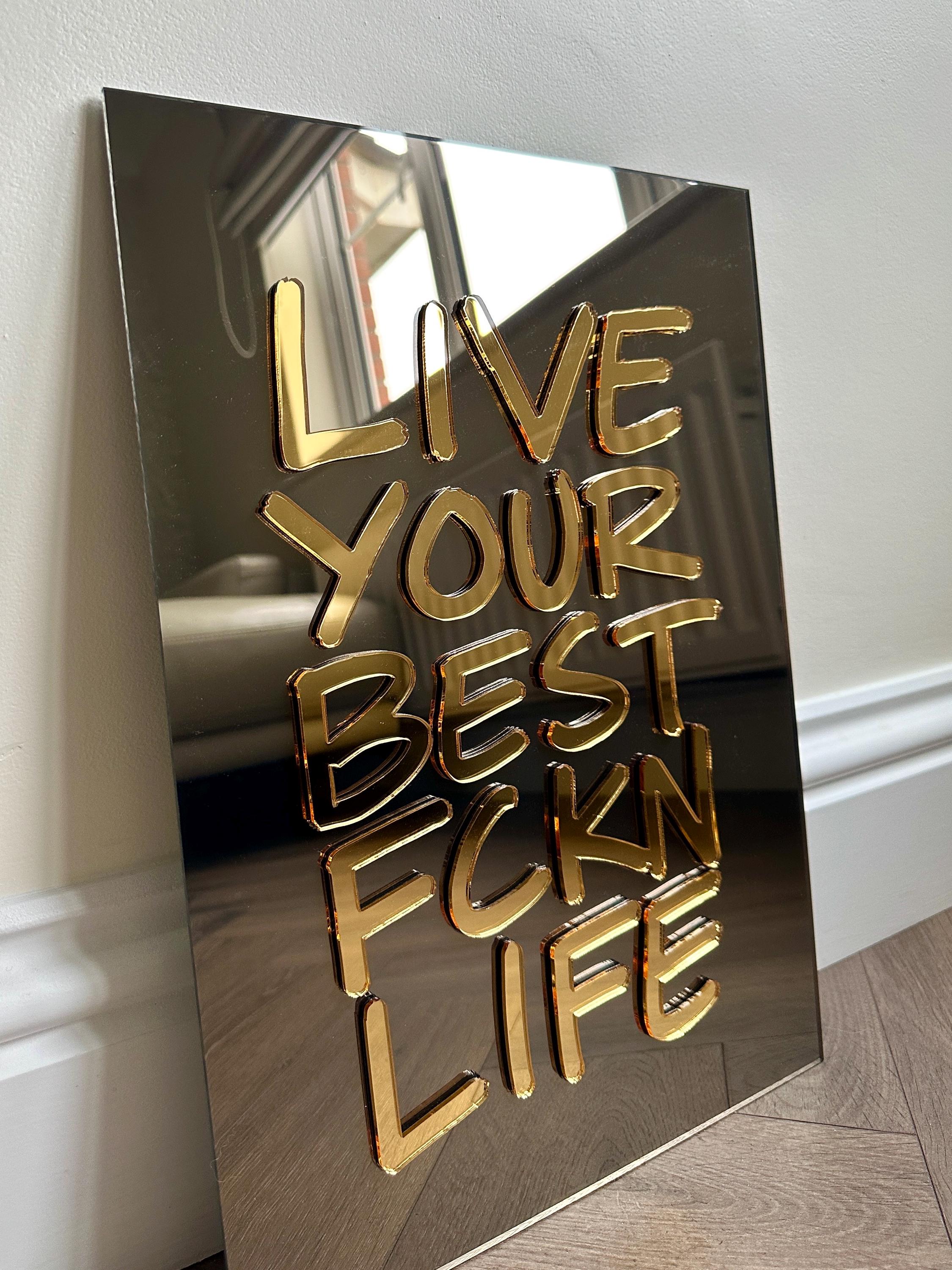 'LIVE YOUR BEST LIFE'