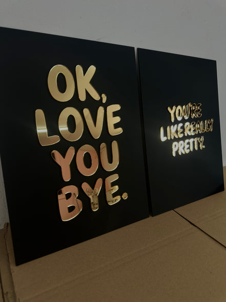 OK, LOVE YOU BYE