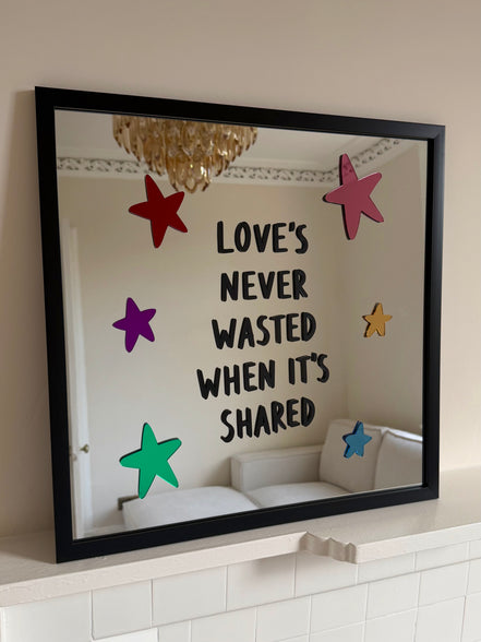 “LOVE’S NEVER WASTED”