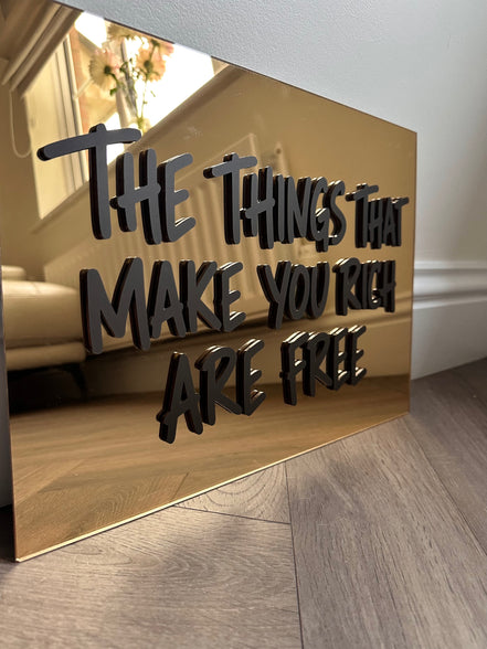 "THE THINGS THAT MAKE YOU RICH ARE FREE"