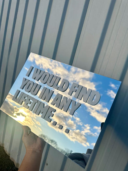 "I WOULD FIND YOU IN ANY LIFETIME…"